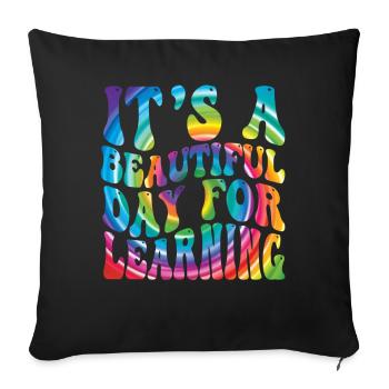 It's A Beautiful Day For Learning - Sofa pillowcase 17,3'' x 17,3'' (45 x 45 cm) - black - Front
