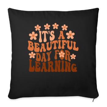 It's A Beautiful Day For Learning - Sofa pillowcase 17,3'' x 17,3'' (45 x 45 cm) - black - Front