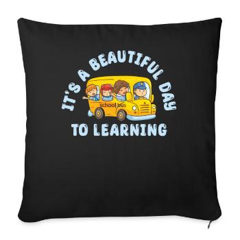 It's A Beautiful Day For Learning - Sofa pillowcase 17,3'' x 17,3'' (45 x 45 cm) - black - Front