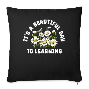 It's A Beautiful Day For Learning - Sofa pillowcase 17,3'' x 17,3'' (45 x 45 cm) - black - Front