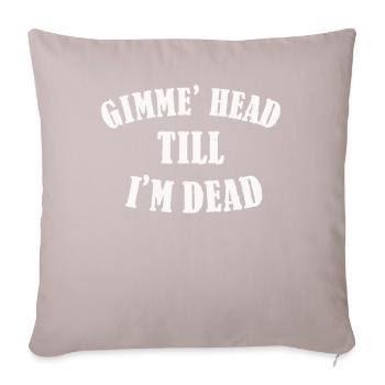 Gimme Head Till I’m Dead 80s Lovers - Sofa pillowcase 17,3'' x 17,3'' (45 x 45 cm) - light taupe - Front