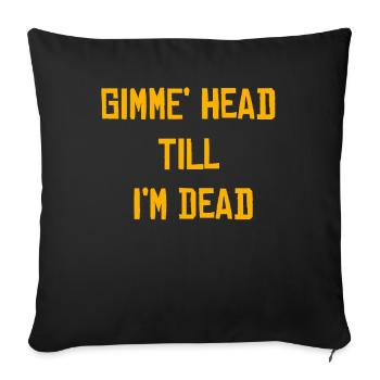 Gimme Head Till I’m Dead 80s Lovers - Sofa pillowcase 17,3'' x 17,3'' (45 x 45 cm) - black - Front