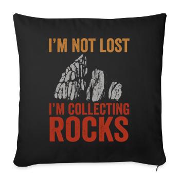 I'm Not Lost I'm Collecting Rocks Funny Geology - Sofa pillowcase 17,3'' x 17,3'' (45 x 45 cm) - black - Front