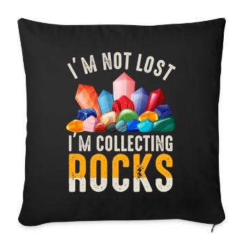 I'm Not Lost I'm Collecting Rocks Funny Geology - Sofa pillowcase 17,3'' x 17,3'' (45 x 45 cm) - black - Front