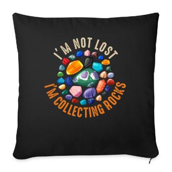I'm Not Lost I'm Collecting Rocks Funny Geology - Sofa pillowcase 17,3'' x 17,3'' (45 x 45 cm) - black - Front