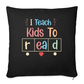 I Teach Kids To Read Science Teachers Reading - Sofa pillowcase 17,3'' x 17,3'' (45 x 45 cm) - black - Front