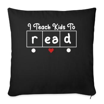 I Teach Kids To Read Science Teachers Reading - Sofa pillowcase 17,3'' x 17,3'' (45 x 45 cm) - black - Front