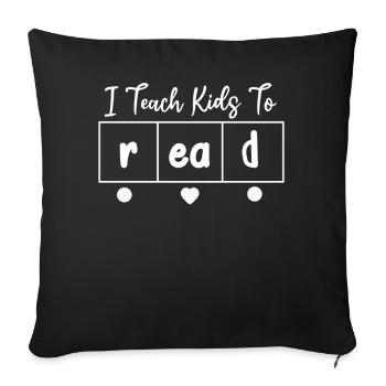 I Teach Kids To Read Science Teachers Reading - Sofa pillowcase 17,3'' x 17,3'' (45 x 45 cm) - black - Front
