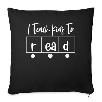 I Teach Kids To Read Science Teachers Reading - Sofa pillowcase 17,3'' x 17,3'' (45 x 45 cm) - black - Front