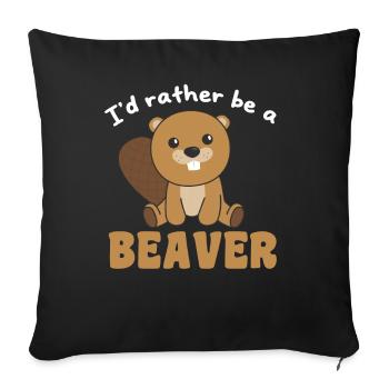 Je préfère être un castor - mignon castor - Housse de coussin décorative 45 x 45 cm - noir - Devant