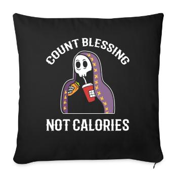 Count Blessing Not Calories Ernährungsberater - Sofakissenbezug 45 x 45 cm - Schwarz - Vorne
