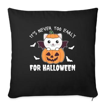 Cat it's never too early for Halloween pumpkin - Sofa pillowcase 17,3'' x 17,3'' (45 x 45 cm) - black - Front