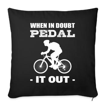 When In Doubt Pedal It Out Radfahrer - Sofakissenbezug 45 x 45 cm - Schwarz - Vorne