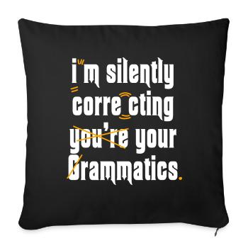 Je corrige silencieusement votre grammaire - Housse de coussin décorative 45 x 45 cm - noir - Devant