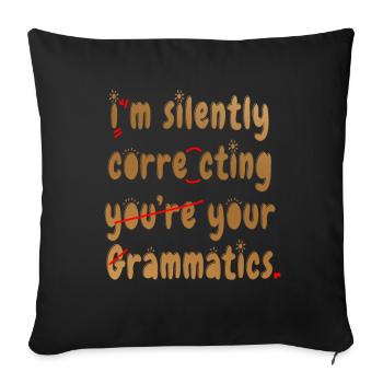 Je corrige silencieusement votre grammaire - Housse de coussin décorative 45 x 45 cm - noir - Devant
