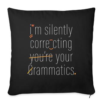 Je corrige silencieusement votre grammaire - Housse de coussin décorative 45 x 45 cm - noir - Devant