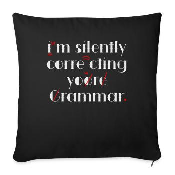 Je corrige silencieusement votre grammaire - Housse de coussin décorative 45 x 45 cm - noir - Devant