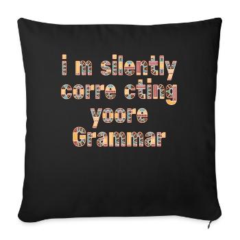 Je corrige silencieusement votre grammaire - Housse de coussin décorative 45 x 45 cm - noir - Devant