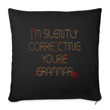 Je corrige silencieusement votre grammaire - Housse de coussin décorative 45 x 45 cm - noir - Devant