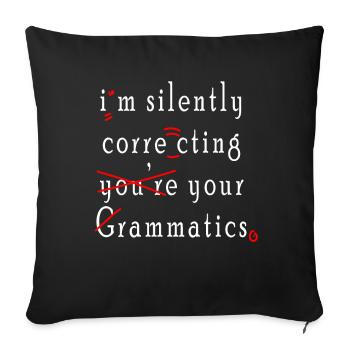 Je corrige silencieusement votre grammaire - Housse de coussin décorative 45 x 45 cm - noir - Devant