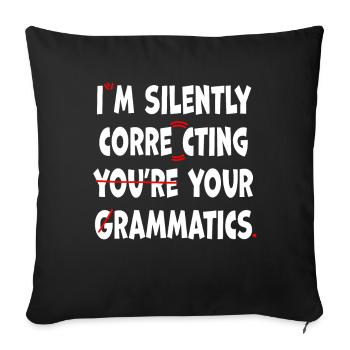 Je corrige silencieusement votre grammaire - Housse de coussin décorative 45 x 45 cm - noir - Devant