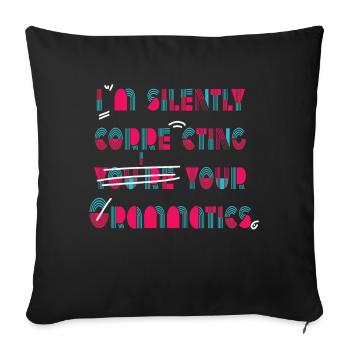 Je corrige silencieusement votre grammaire - Housse de coussin décorative 45 x 45 cm - noir - Devant