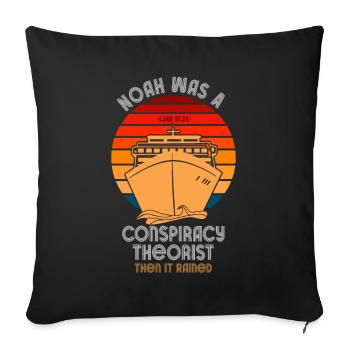 Noah Was A Conspiracy Theorist And The It Rained - Sofa pillowcase 17,3'' x 17,3'' (45 x 45 cm) - black - Front