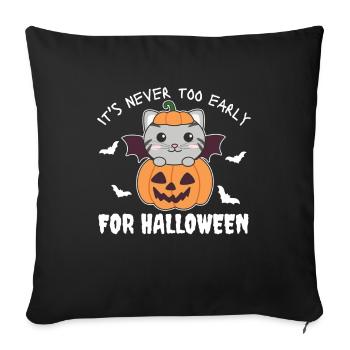 Cat it's never too early for Halloween pumpkin - Sofa pillowcase 17,3'' x 17,3'' (45 x 45 cm) - black - Front