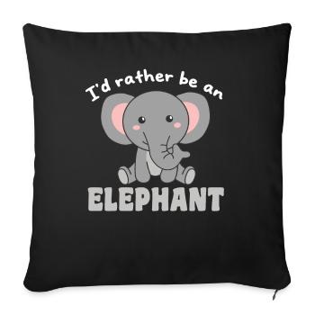 I'd rather be an elephant - cute elephant - Sofa pillowcase 17,3'' x 17,3'' (45 x 45 cm) - black - Front