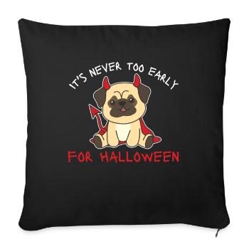 Pug it's never too early for Halloween devils - Sofa pillowcase 17,3'' x 17,3'' (45 x 45 cm) - black - Front