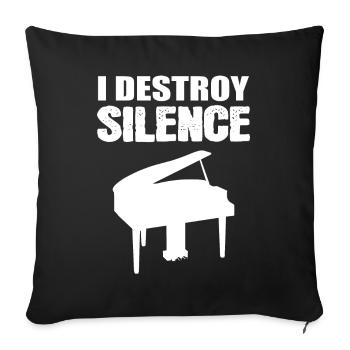 I Destroy Silence Pianist - Sofakissenbezug 45 x 45 cm - Schwarz - Vorne