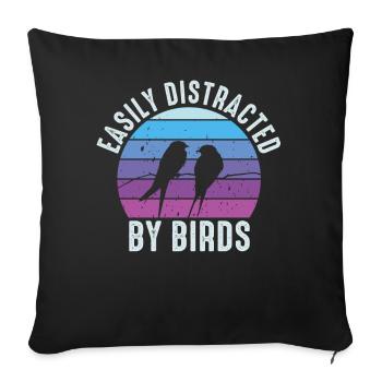 Easily Distracted By Birds Bird Lover - Sofa pillowcase 17,3'' x 17,3'' (45 x 45 cm) - black - Front