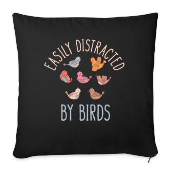 Easily Distracted By Birds Bird Lover - Sofa pillowcase 17,3'' x 17,3'' (45 x 45 cm) - black - Front