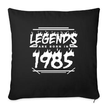 1985 - Born 1985 - Built in 1985 - Legend - Sofa pillowcase 17,3'' x 17,3'' (45 x 45 cm) - black - Front