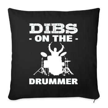Dibs On The Drummer Schlagzeuger - Sofakissenbezug 45 x 45 cm - Schwarz - Vorne