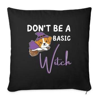 Jack Russell Halloween Witch don't be a basic witch - Sofa pillowcase 17,3'' x 17,3'' (45 x 45 cm) - black - Front