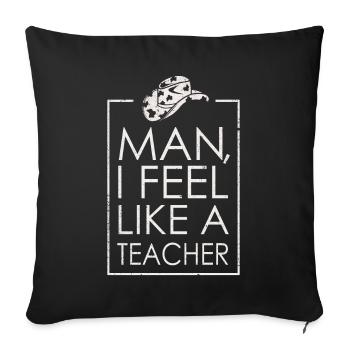 Homme Je me sens comme un enseignant - Housse de coussin décorative 45 x 45 cm - noir - Devant