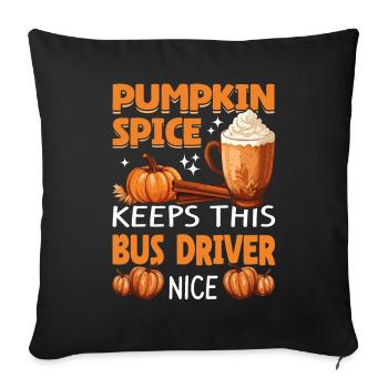 Cool Pumpkin Spice Keeps This bus Driver Nice - Sofakissenbezug 45 x 45 cm - Schwarz - Vorne