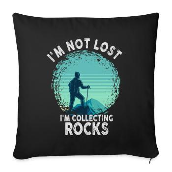 I'm Not Lost I'm Collecting Rocks Funny Geology - Sofa pillowcase 17,3'' x 17,3'' (45 x 45 cm) - black - Front