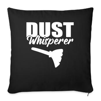 Dust Whisperer Dienstmädchen - Sofakissenbezug 45 x 45 cm - Schwarz - Vorne