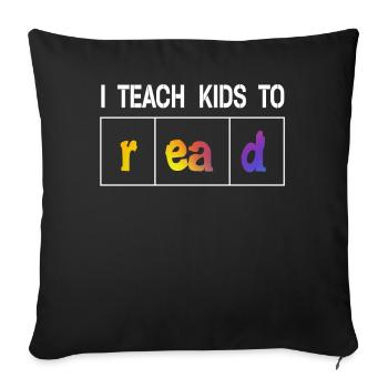 I Teach Kids To Read Science Teachers Reading - Sofa pillowcase 17,3'' x 17,3'' (45 x 45 cm) - black - Front