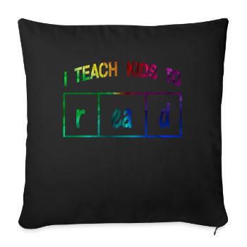 I Teach Kids To Read Science Teachers Reading - Sofa pillowcase 17,3'' x 17,3'' (45 x 45 cm) - black - Front