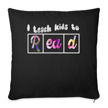 I Teach Kids To Read Science Teachers Reading - Sofa pillowcase 17,3'' x 17,3'' (45 x 45 cm) - black - Front