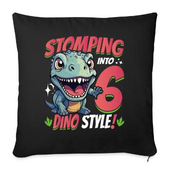 T-Rex Turning 6: Stomping into 6th Dino Style Bday - Sofa pillowcase 17,3'' x 17,3'' (45 x 45 cm) - black - Front