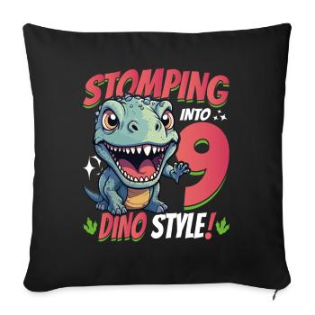 T-Rex Turning 9: Stomping into 9th Dino Style Bday - Sofakissenbezug 45 x 45 cm - Schwarz - Vorne