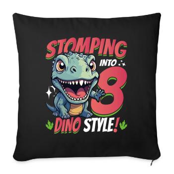 T-Rex Turning 8: Stomping into 8th Dino Style Bday - Sofa pillowcase 17,3'' x 17,3'' (45 x 45 cm) - black - Front