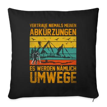 Wanderer Humor Wanderer Wandern Wanderausflug - Sofakissenbezug 45 x 45 cm - Schwarz - Vorne