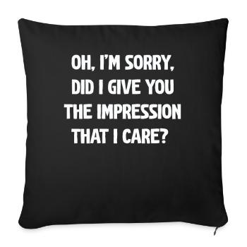 Pardon. Vous ai-je donné l’impression - Housse de coussin décorative 45 x 45 cm - noir - Devant