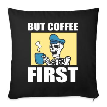 But Coffee First Kaffeeliebhaber - Sofakissenbezug 45 x 45 cm - Schwarz - Vorne