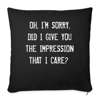 Pardon. Est-ce que je vous ai donné l’impression - Housse de coussin décorative 45 x 45 cm - noir - Devant